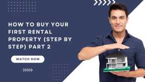 How To Buy Your First Rental Property (Step by Step) Part 2 #investing #rentalproperty #financial