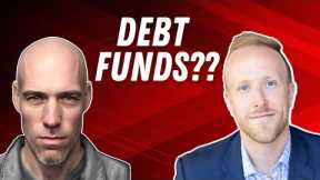 Understanding Debt Real Estate Funds - Ben Fraser