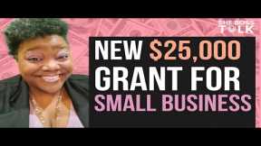 GRANTS UP TO $25,000 FOR SMALL BUSINESSES | SHE BOSS TALK