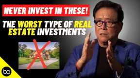 NEVER Invest in These 7 Types Of  Real Estate Properties in 2021! (Part 2) | Robert Kiyosaki