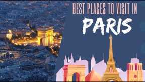 Best Places To Visit In Paris | Paris Travel Guide #paris #france