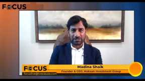 Focus Live Madina Shaik Founder and CEO Makaan Investment Group
