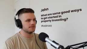 What are ways to get started in property investing?