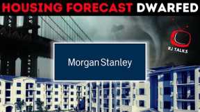 Morgan Stanley's MAJOR Warning for Real Estate Prices (Housing Market Crash Dwarfed)
