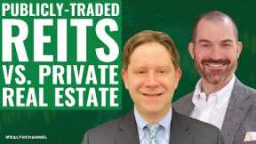 Publicly-Traded REITs vs. Private Real Estate, With David Auerbach
