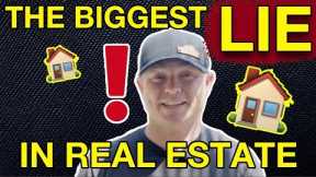 The Biggest LIE in Real Estate that is Costing you MILLIONS