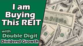 HUGE Upside Potential - Why I'm Buying This REIT with Double Digit Dividend Growth