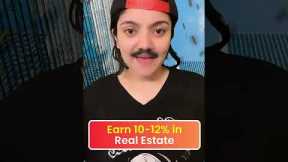 How to Earn 10-12% in Real Estate?