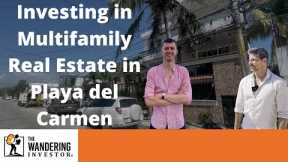 Investing in Multifamily Real Estate in Playa del Carmen, a Case Study