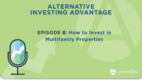 Episode 8: How to Invest in Multifamily Properties