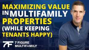 Maximizing Value in Multifamily Properties (While Keeping Tenants Happy)  | Multifamily Live #1105