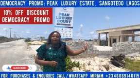 2 days Left for Democracy Promo, Peak Luxury Court, Sangotedo Lekki Lagos. Plot, Terrace & Bungalow