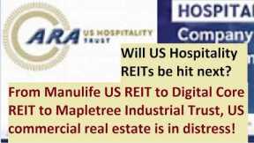 From MUST to DC REIT to MINT, US commercial real estate in distress! Is ARA Hospitality Trust safe?