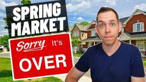 The most ABRUPT ending to a Spring Market in History? | GTA Real Estate 2023