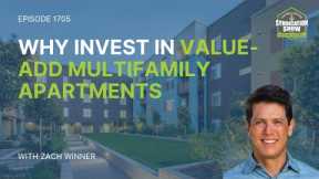 Why Invest in Value - Add Multifamily Apartments | Zach Winner
