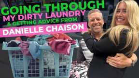 Going through MY DIRTY LAUNDRY & Getting ADVICE from DANIELLE CHAISON!!