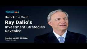 Unlock the Vault: Ray Dalio's Investment Strategies Revealed