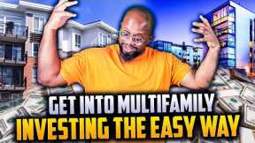 Multifamily real estate investing the EASY WAY | How to buy an apartment building with no money