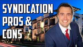 Real Estate Syndication: Pros and Cons