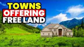 Top 10 Towns Offering Free Land in America