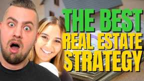 THE BEST STRATEGY To Win in Real Estate?!