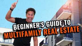 Multifamily Real Estate Investing 101: Your Ultimate Guide