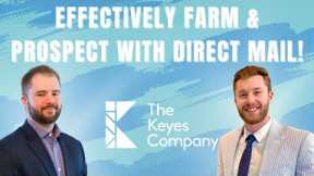 How to Effectively Farm & Prospect with Direct Mail!
