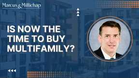 Is Now the Time to Buy Multifamily?