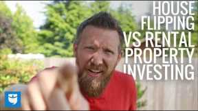 Flipping Houses vs Rental Property Investing: Which is Best?