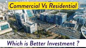 Commercial vs Residential Real Estate Investment | What is Better Investment Choice