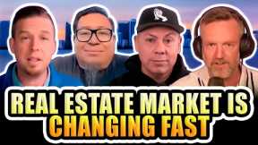 Real Estate Market is Changing FAST