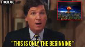 Tucker Carlson: Most people have no clue what we just started... PREPARE NOW!