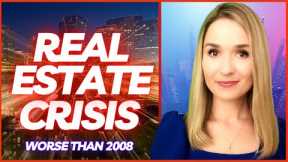 🔴 WORSE THAN 2008 CRISIS: Commercial Real Estate Meltdown May Cause Banking Collapse