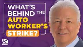 What’s behind the Autoworker's Strike? - Mike Mauceli, Mark Mills