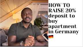 Real Estate in Germany | How to raise your 20% deposit for a 200k€ apartment in Germany