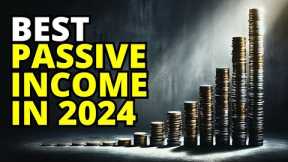 What Is The Best Passive Income In 2024 - Easy Steps to Financial Freedom