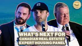 What’s Next for Canadian Real Estate? Expert Housing Panel