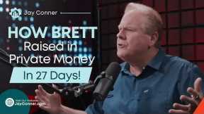 [Classic Replay] How Brett Raised $1.95 Million in the Last 27 Days