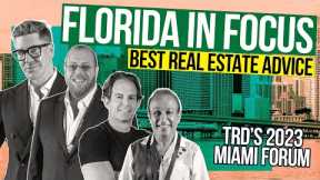 Industry VIPs share their best real estate advice | TRD Forum South Florida
