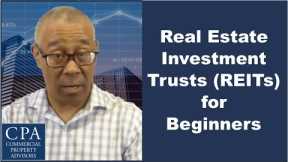 Real Estate Investment Trusts (REITs) for Beginners