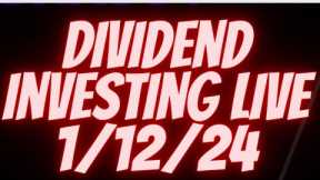 Dividend Investing Strategy 8PM to 9PM ( 1/12/24 )