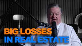Big Losses In Real Estate