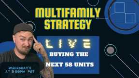 Buying 55 more Units #0 down - Multifamily Strategy Live