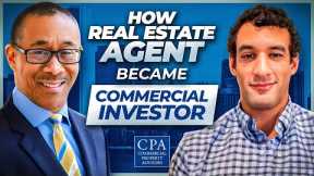 How Real Estate Agent Became Commercial Investor