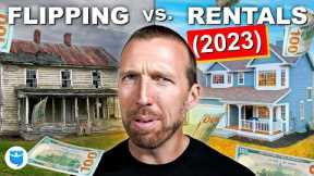 Flipping Houses vs. Rentals: Which Will Make You Richer TODAY?
