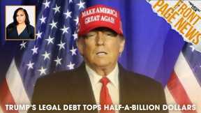 Trump's Legal Debt Tops Half-Billion Dollars, 2 Officers, 1 First Responder Killed In Minnesota