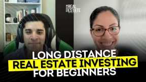 Long Distance Real Estate Investing for Beginners