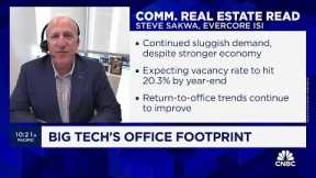 Big Tech layoffs aren't helping commercial real estate demand, says Evercore's Steve Sakwa