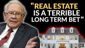 Warren Buffett: Real Estate Is A Very Poor Choice Of Investment
