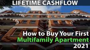 How to Buy Your First Multifamily Apartment - 2021 Edition